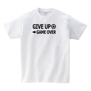 サッカーTシャツ GIVE UP→GAME OVER